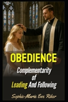 Obedience: Complementarity of Leading And Following (Redpilled Wisdom (satire)) B0FMYG8P5X Book Cover