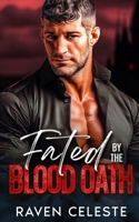 Fated by the Blood Oath: A Vampire Enemies to Lovers Romance B0GHMDZMGW Book Cover