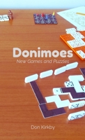 Donimoes: New Games and Puzzles 1458385663 Book Cover