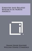 Forestry and Related Research in North America 1258363259 Book Cover