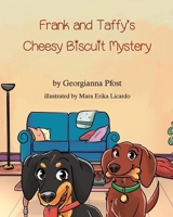 Frank and Taffy's Cheesy Biscuit Mystery 1737440687 Book Cover