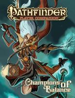 Pathfinder Player Companion: Champions of Balance 1601256035 Book Cover