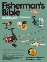Fisherman's Bible: The World's Most Comprehensive Angling Reference 1616088370 Book Cover