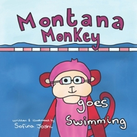 Montana Monkey goes swimming (Montana Monkey and Friends) B0FQ47397G Book Cover