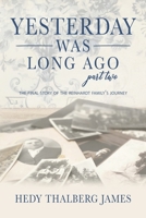 Yesterday Was Long Ago: Part Two 0578609924 Book Cover