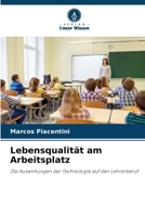 Lebensqualität am Arbeitsplatz: Die Auswirkungen der Technologie auf den Lehrerberuf (German Edition) 6203894834 Book Cover