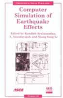 Computer Simulation of Earthquake Effects: Proceedings of Sessions of Geo-Denver 2000 (Geotechnical Special Publication) 0784405239 Book Cover