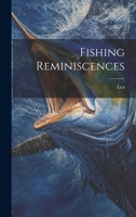 Fishing Reminiscences 1022581899 Book Cover