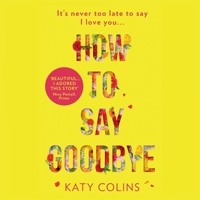How to Say Goodbye Lib/E 0008377731 Book Cover