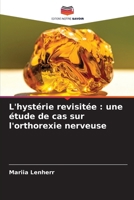 L'hystérie revisitée: une étude de cas sur l'orthorexie nerveuse (French Edition) 6208982022 Book Cover