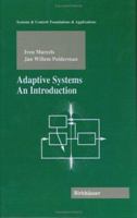 Adaptive Systems: An Introduction (Systems & Control: Foundations & Applications) 0817638776 Book Cover