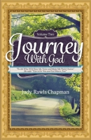 Journey with God: "To All Who Will Hear My Voice And Make Me Their Choice." He said: “This is for You and For Others, Too.” (Volume) 0998748668 Book Cover