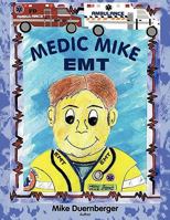 Medic Mike, EMT 1426922027 Book Cover