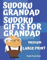 Sudoku Grandad - Sudoku Gifts for Grandad - Medium: Sudoku For Seniors - Sudoku Medium Difficulty 1075481392 Book Cover