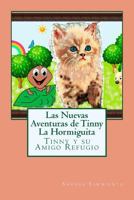 Las Nuevas Aventuras de Tinny La Hormiguita: Tinny y Su Amigo Refugio 1523450584 Book Cover