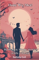 How We Met! B0DTBX4Q2D Book Cover