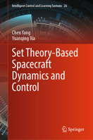 Set Theory-Based Spacecraft Control (Intelligent Control and Learning Systems, 26) 9819591783 Book Cover