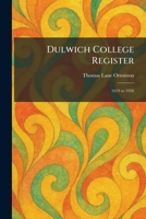 Dulwich College Register: 1619 to 1926 102561609X Book Cover