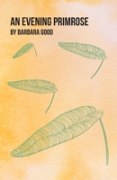 An Evening Primrose 1803691328 Book Cover