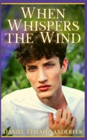 When Whispers The Wind B093K8664C Book Cover