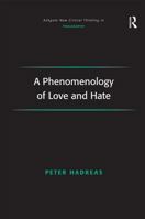 A Phenomenology of Love and Hate 1138259764 Book Cover