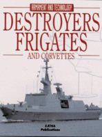 Destroyers, Frigates and Corvettes (Encyclopaedia of Armament & Technology) 8495323133 Book Cover
