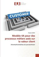 Modèle 4A pour des processus métiers axés sur la valeur client 6202539488 Book Cover