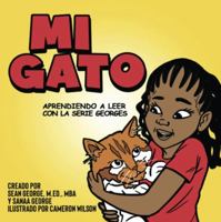 MI GATO (Aprendiendo A Leer Con La Serie Georges) (Spanish Edition) 1960851063 Book Cover