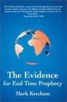 The Evidence for End Time Prophecy 0595262554 Book Cover