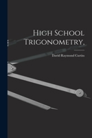 High School Trigonometry, 1014441307 Book Cover