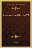 Adversus Haereses 1511854987 Book Cover