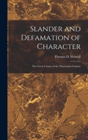 Slander and Defamation of Character: The Great Crimes of the Nineteenth Century 1016100639 Book Cover