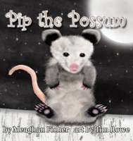 Pip the Possum 193876868X Book Cover