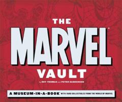 The Marvel Vault: A Museum-in-a-book With Rare Collectibles from the World of Marvel 1785652877 Book Cover