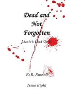 Dead and Not Forgotten: Lizzie's Lost Girls 1799057380 Book Cover