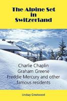 The Alpine Set in Switzerland 2839906600 Book Cover