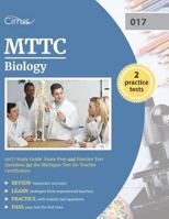 MTTC Biology (017) Study Guide: Exam Prep and Practice Test Questions for the Michigan Test for Teacher Certification 1635300886 Book Cover