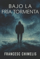 BAJO LA FRIA TORMENTA B0FWXBNLXL Book Cover