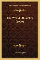 The World Of Sucker 1165660849 Book Cover
