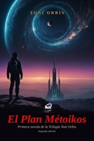 El Plan Métoikos: Segunda edición (Spanish Edition) B0H239FB57 Book Cover