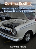 Cortina Erzählt: Den Aufstieg und das Vermächtnis des legendären Ford-Klassikers (German Edition) 1923361368 Book Cover