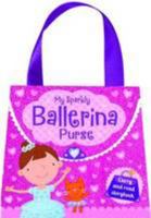 My Pretty Ballerina Purse - Sparkly Story Bag 1784408956 Book Cover