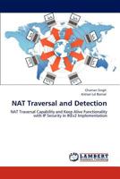 NAT Traversal and Detection: NAT Traversal Capability and Keep Alive Functionality with IP Security in IKEv2 Implementation 3848486628 Book Cover