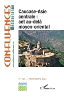 Caucase-Asie centrale : cet au-delà moyen-oriental (Confluences Mediterranee) (French Edition) 2140484231 Book Cover