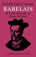 Rabelais: A Critical Study in Prose Fiction (Major European Authors Series) 0521294584 Book Cover