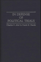 In Defense of Political Trials: (Contributions in Political Science) 0313251118 Book Cover