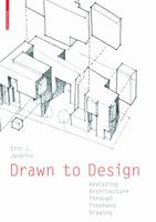 Drawn to Design: Analyzing Architecture Through FreeHand Drawing 3034607989 Book Cover