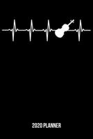 2020 Planner: Violin Heartbeat Weekly & Monthly Planner 2020 - 52 Week Calendar 6 x 9 Organizer - Gift for Violinists & Violin Players 1705749593 Book Cover