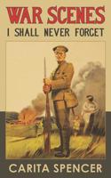 War Scenes I Shall Never Forget (American Biography Series) 1437362656 Book Cover