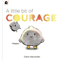 A Little Bit of Courage 0711260079 Book Cover